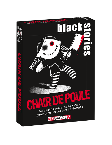 Black Stories - Chair de poule - JEUX DE PARTY & D'AMBIANCE - KIKIGAGNE