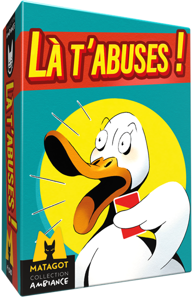 La t'abuses! ( FR ) - JEUX DE SOCIÉTÉ ET FAMILLE - MATAGOT